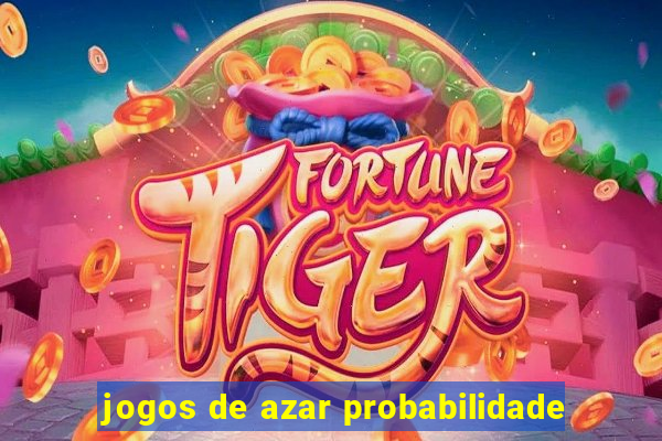 jogos de azar probabilidade